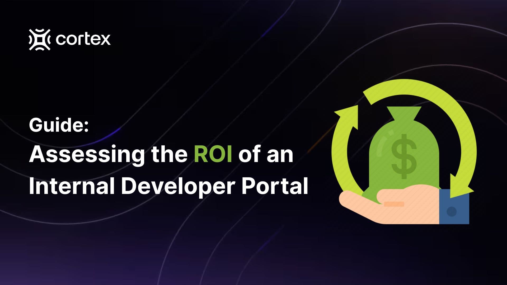 Guide: Assessing the ROI of an Internal Developer Portal (IDP)