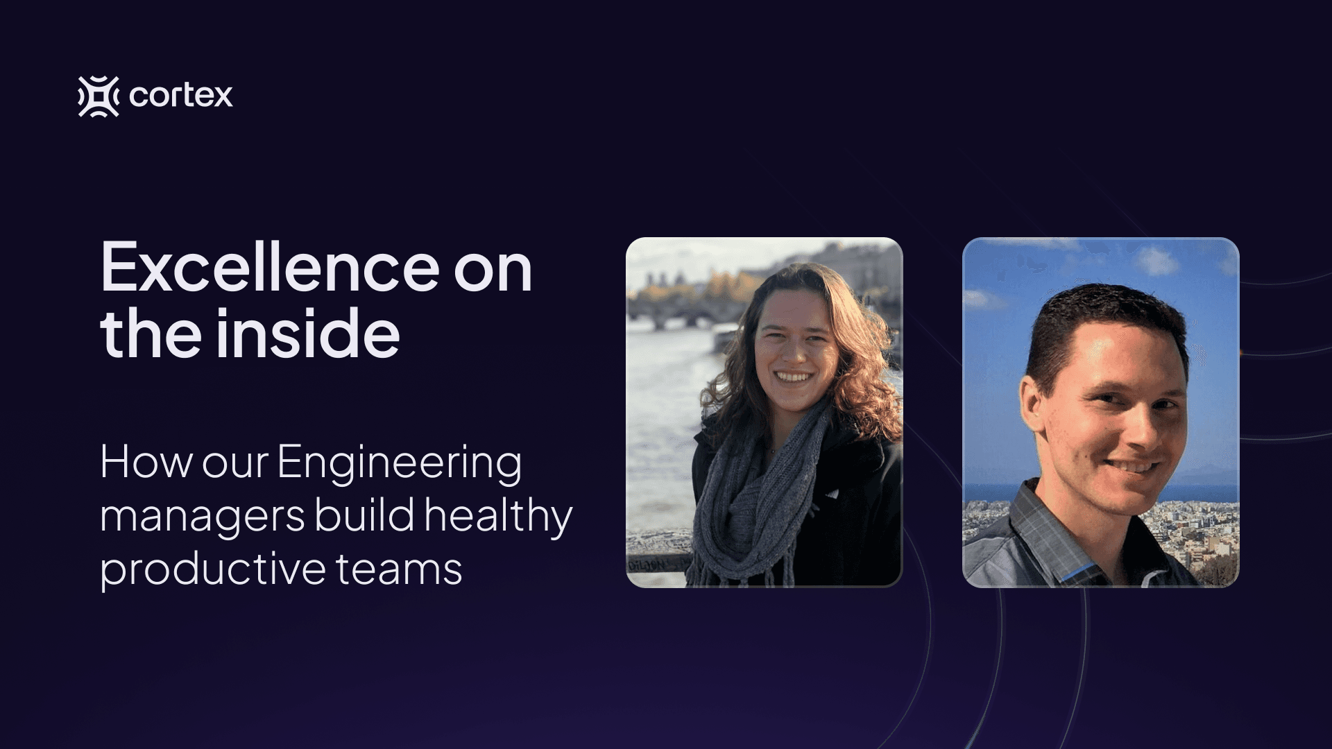 Excellence on the Inside: How our engineering managers build healthy productive teams